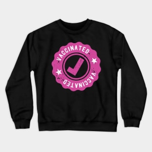 Vaccinated Check fully vaccinated Crewneck Sweatshirt